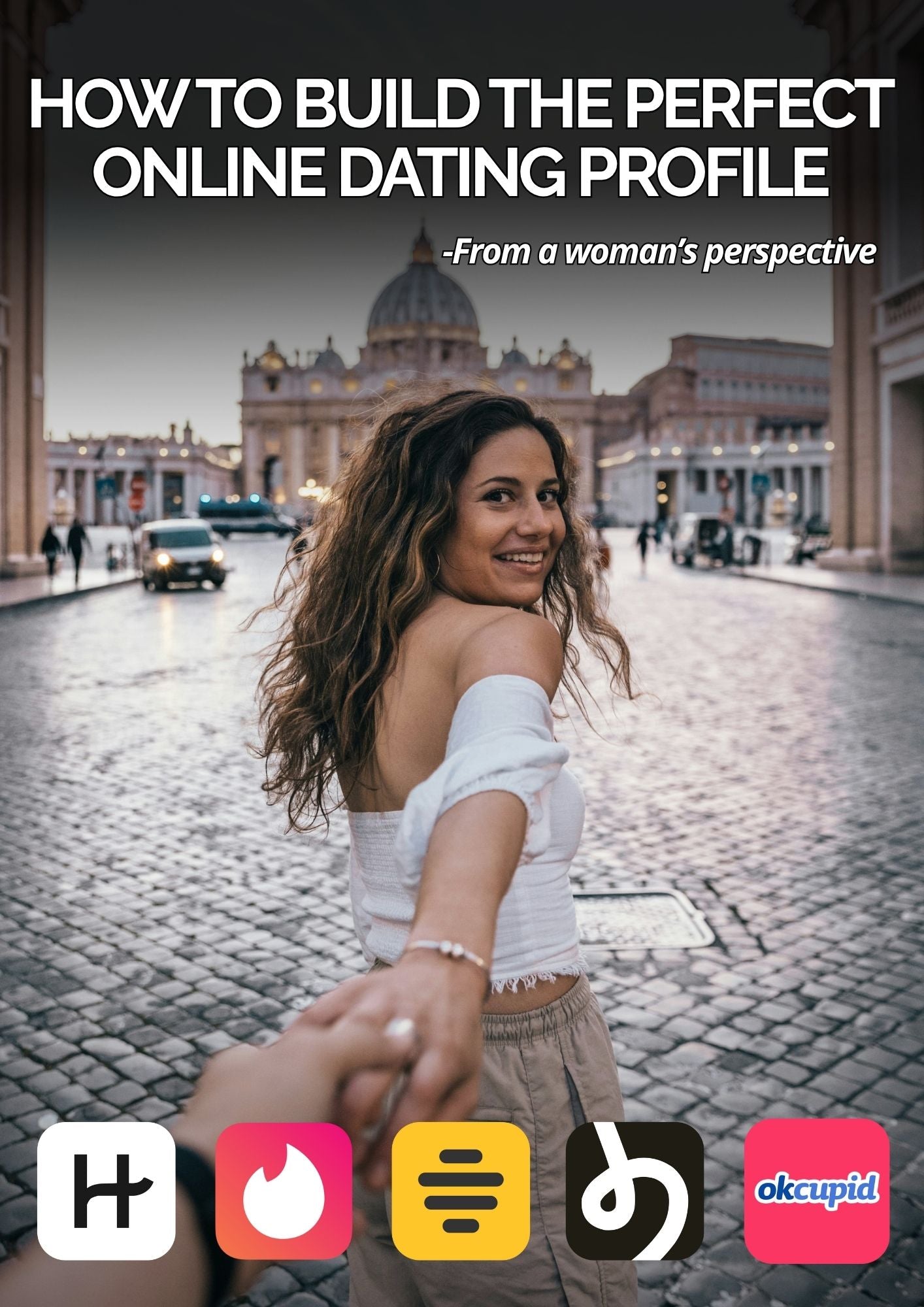 How to Build the Perfect Online Dating Profile
