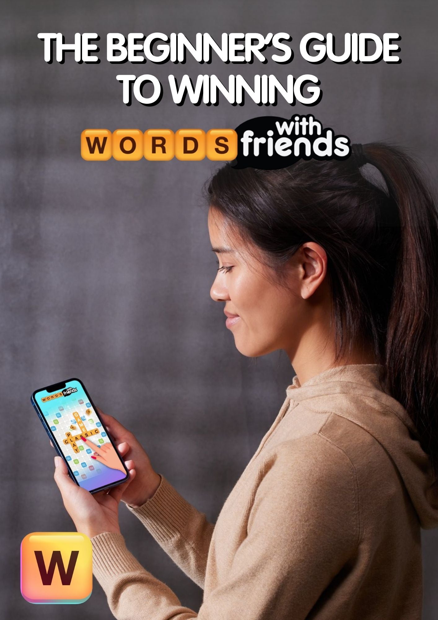 The Beginner's Guide to Winning Words With Friends