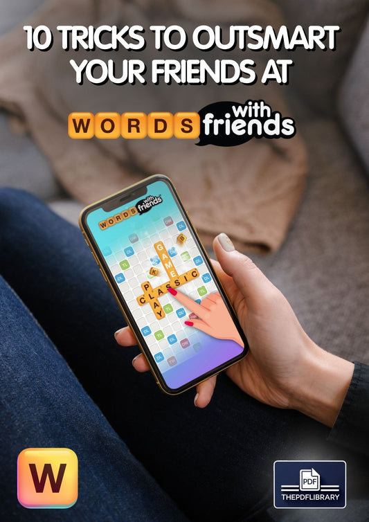 10 Tricks to Outsmart Your Friends at Words With Friends